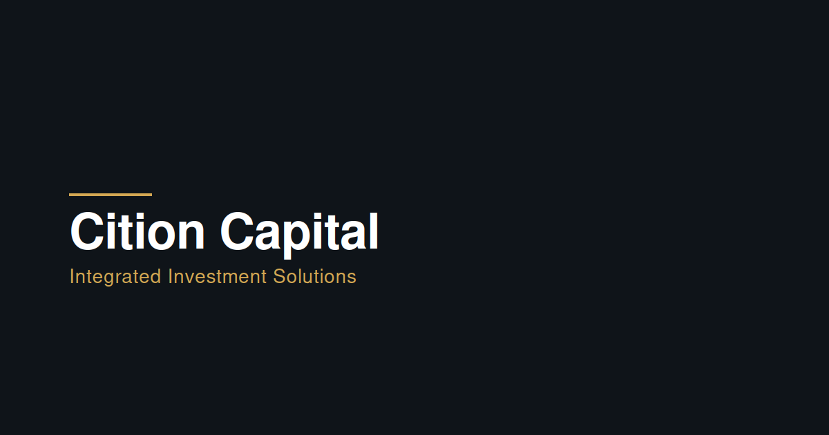 Cition Capital | Integrated Investment Solutions